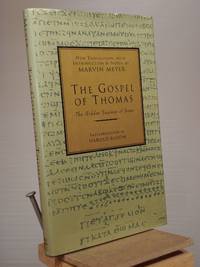 The Gospel of Thomas: The Hidden Sayings of Jesus by Marvin W. Meyer - 1992