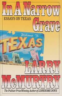 image of In a Narrow Grave Essays on Texas