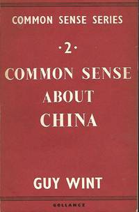 Common Sense About China by Wint, Guy - 1960