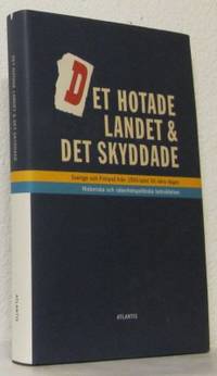 Det hotade landet och det skyddade. Sverige och…