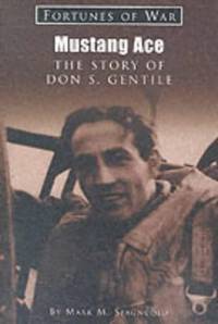 Mustang Ace: the story of Don Gentile