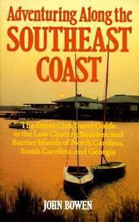 Adventuring Along the Southeast Coast: The Sierra Club Guide to the Low Country, Beaches, and...