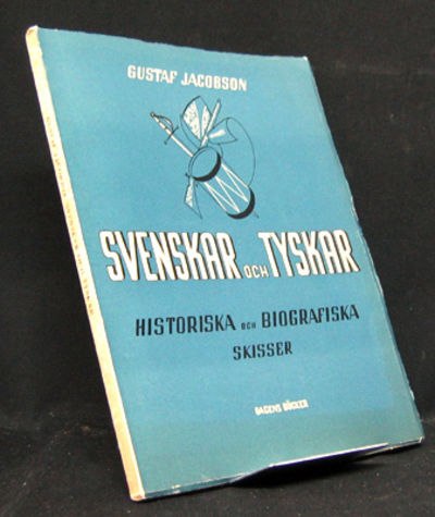 Svenskar och tyskar. Historiska och biografiska…