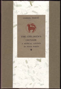 CHILDREN'S CRUSADE, A Musical Legend in Four Parts adapted from the poem by Marcel Schwob,...