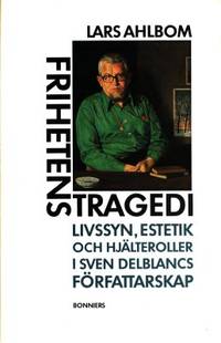Frihetens tragedi. Livssyn, estetik och…