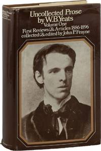 Uncollected Prose: First Reviews and Articles, 1886-1896