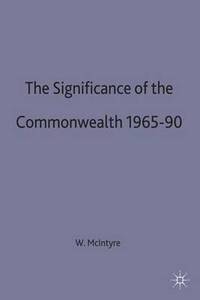 The Significance of the Commonwealth, 1965-90