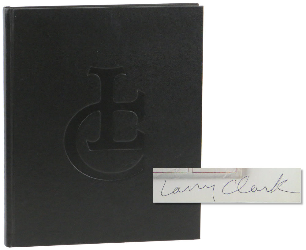 Larry Clark by Larry Clark, Swip Stolk, and Mark Wilson