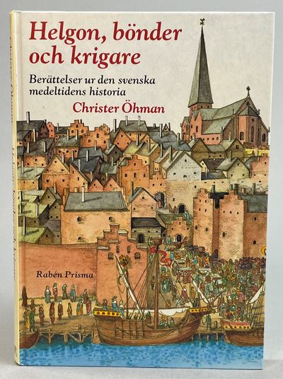 Helgon, bönder och krigare. Berättelser ur den…