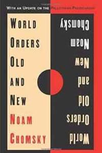 WORLD ORDERS OLD AND NEW by Noam Chomsky - Paperback - 1996 - from Infinity Books Japan (SKU: RWARE0000036063)