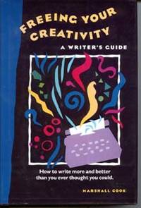 Freeing Your Creativity: A Writer's Guide