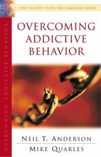 cover of Overcoming Addictive Behavior : The Victory over the Darkness Series