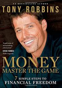 Money Master the Game: 7 Simple Steps to Financial Freedom