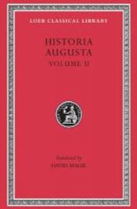 Historia Augusta, Volume II (Loeb Classical Library No. 140) by David Magie - Hardcover - 2008-07-08 - from Books Express (SKU: 0674991559)
