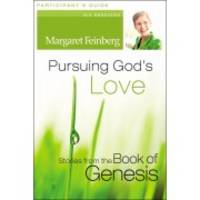 Pursuing God's Love Participant's Guide: Stories from the Book of Genesis