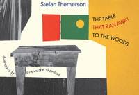 The Table that Ran Away to the Woods: Franciszka und Stefan Themerson