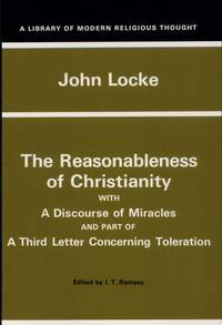 The Reasonableness of Christianity, and A Discourse of Miracles (Library of Modern Religious...