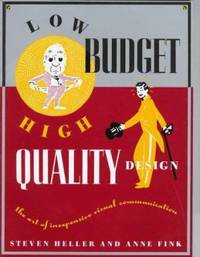 Low Budget/High Quality Design : The Art of Inexpensive Visual Communication