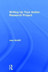 Writing Up Your Action Research Project