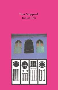 Indian Ink: A Play by Stoppard, Tom - 1995-08-17