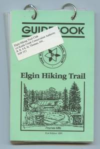 Elgin Hiking Trail Guidebook by Elgin Hiking Trail Club - 1995