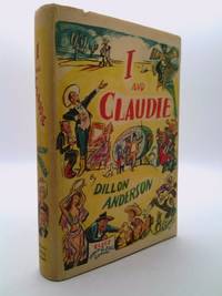 I and Claudie (An Atlantic Monthly book) by Anderson, Dillon - 1951