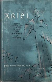 Ariel: Essays on the Arts and the History and Philosophy of Medicine by Felix Marti-Ibanex
- Hardcover
- 1962
- from Clausen Books, RMABA (SKU: SB11325)
