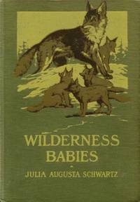 Wilderness Babies by Schwartz, Julia Agusta - 1910