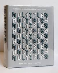 MULTIPLES: 12 STORIES IN 18 LANGUAGES BY 61 AUTHORS [Signed by Thirwell and others]