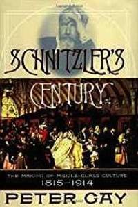 Schnitzlers Century: The Making of Middle-Class Culture, 1815-1914