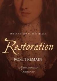 Restoration by Rose Tremain - 2013-06-15