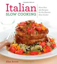 Italian Slow Cooker: Over 150 Recipes