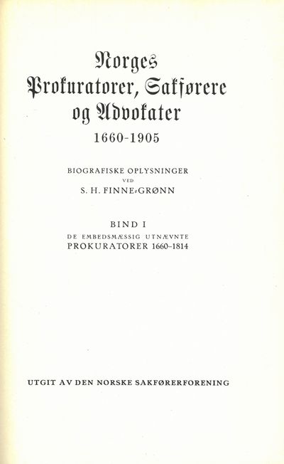 Norges Prokuratorer, Sakførere og Advokater 1660-1905. Biografiske oplysninger ved (...). I-III ( fire bind). (photo 2)