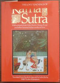 Love Teachings of Kama Sutra  The with Extracts from Koka Shastra  Ananga Ranga and Other Famous Indian Works on Love