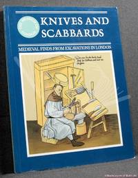 image of Knives and Scabbards: Medieval Finds from Excavations in London