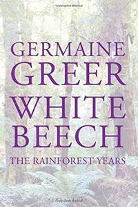 White Beech: The Rainforest Years