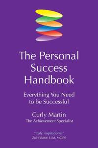 The Personal Success Handbook: Everything You Need to Be Successful