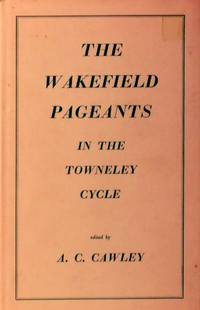 The Wakefield Pageants In The Towneley Cycle by Brook G. L - 1971