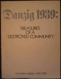 image of Danzig 1939: Treasures of a Destroyed Community