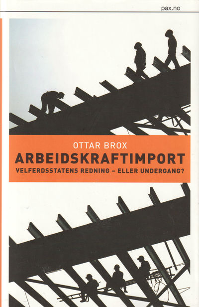 Arbeidskraftimport. Velferdsstatens redning -…