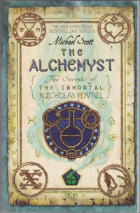 The Alchemyst (The Secrets of the Immortal Nicholas Flamel, 1) by Michael Scott - June 2008