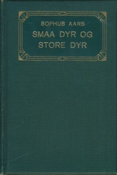 Smaa dyr og store dyr. Nye fortællinger