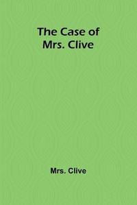 The Case of Mrs. Clive