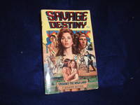 Savage Destiny #4: Embrace the Wild Land by Bittner, F. Rosanne - 1984