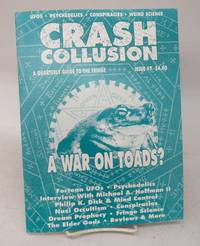 Crash Collusion: A Quarterly Guide to the Fringe, Issue # 7 by NATIONS, Wesley (ed.) - ca. 1993