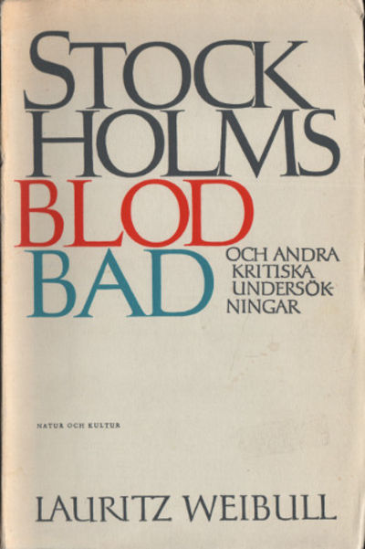 STOCKHOLMS BLODBAD OCH ANDRA KRITISKA…