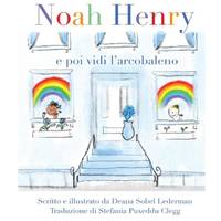 Noah Henry: E poi vidi l'arcobaleno