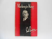 Mackenzie King: A Portrait Sketch (Illustrated)