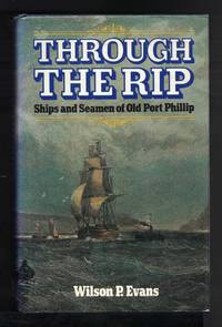 image of THROUGH THE RIP Ships and Seamen of Old Port Phillip