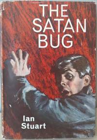 The Satan Bug by Ian Stuart - 1962